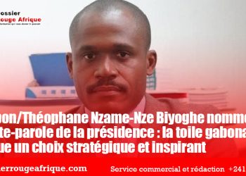 Gabon/Théophane Nzame-Nze Biyoghe nommé porte-parole de la présidence : la toile gabonaise salue un choix stratégique et inspirant