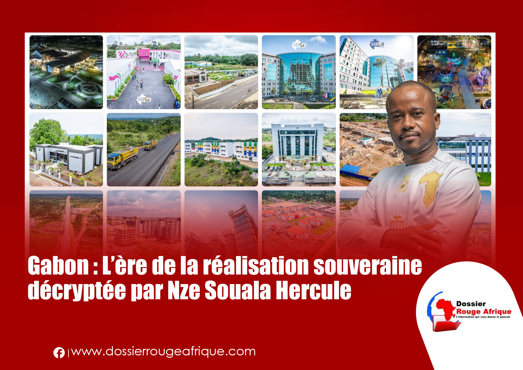 Gabon : L’ère de la réalisation souveraine décryptée par Nze Souala Hercule
