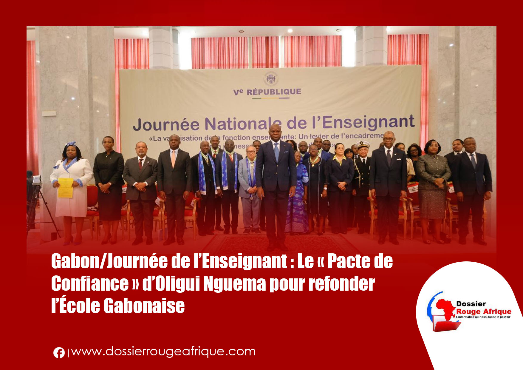 Gabon/Journée de l’Enseignant : Le « Pacte de Confiance » d’Oligui Nguema pour refonder l’École Gabonaise